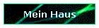 Mein Haus