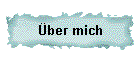 �ber mich